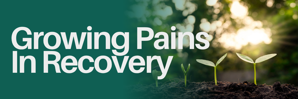 Growing Pains in Recovery