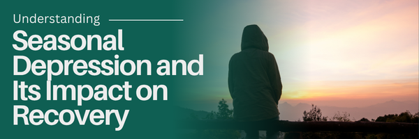 Understanding Seasonal Depression and Its Impact on Recovery